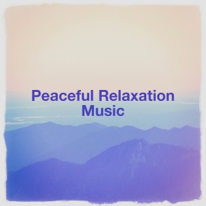 Peaceful Relaxation Music