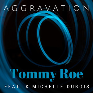Aggravation dari Tommy Roe