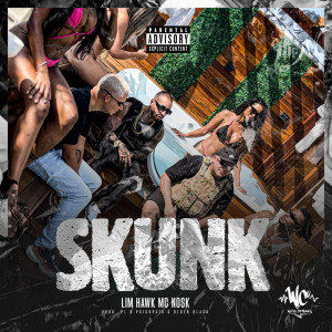 收聽lim hawk的Skunk (Explicit)歌詞歌曲