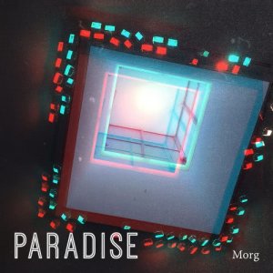 ดาวน์โหลดและฟังเพลง Paradise พร้อมเนื้อเพลงจาก Morg