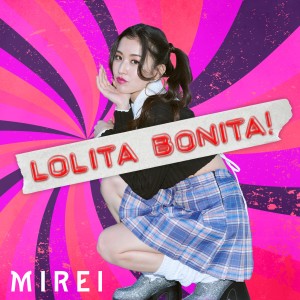 收聽MIREI的Lolita Bonita歌詞歌曲