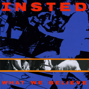Insted的專輯What We Believe