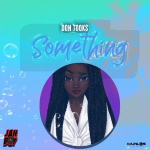 ดาวน์โหลดและฟังเพลง Something พร้อมเนื้อเพลงจาก Don Tooks