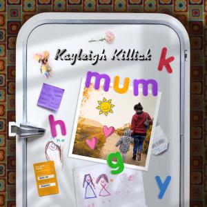 ดาวน์โหลดและฟังเพลง Mum พร้อมเนื้อเพลงจาก Kayleigh Killick