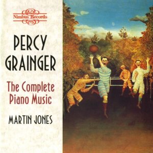 馬丁·瓊斯的專輯Grainger: The Complete Piano Music