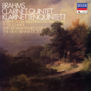 Peter Schmidl的專輯Brahms: Clarinet Quintet, Op. 115; Weber: Introduction, Theme and Variations (New Vienna Octet; Vienna Wind Soloists — Complete Decca Recordings Vol. 4)