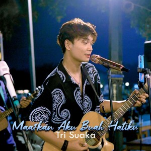 Tri Suaka的專輯Maafkan Aku Buah Hatiku (Live)