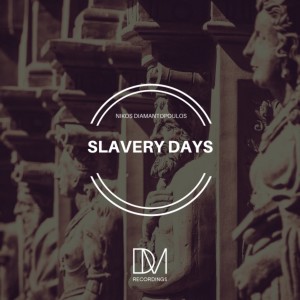 收聽Nikos Diamantopoulos的Slavery Days (DJ Satelite Remix)歌詞歌曲