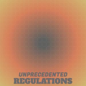 Album Unprecedented Regulations oleh Various