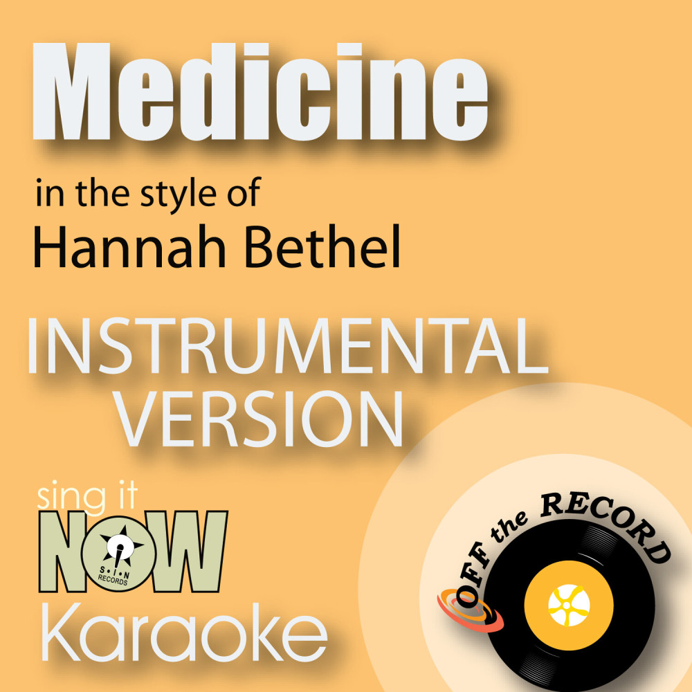 Medicine (In the Style of Hannah Bethel) [Instrumental Karaoke Version]