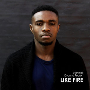 Album Like Fire (ft Dyanna Fearon) from Eltonnick