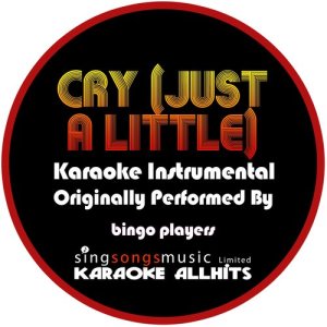ดาวน์โหลดและฟังเพลง Cry Just A Little Bit (Originally Performed By Bingo Players) {Karaoke Audio Instrumental} (Karaoke Audio Instrumental) พร้อมเนื้อเพลงจาก Karaoke All Hits