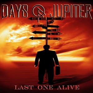 ดาวน์โหลดและฟังเพลง Last One Alive พร้อมเนื้อเพลงจาก Days Of Jupiter
