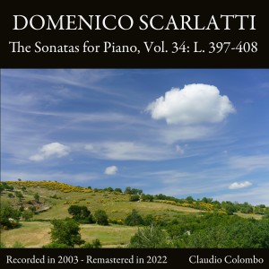 Domenico Scarlatti: The Sonatas for Piano, Vol. 34: L. 397-408 (Remastered in 2022)