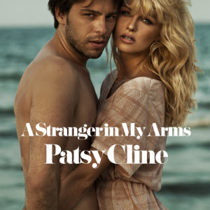 Patsy Cline的專輯A Stranger in My Arms