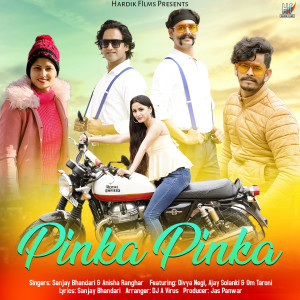 Listen to Pinka Pinka song with lyrics from Sanjay Bhandari