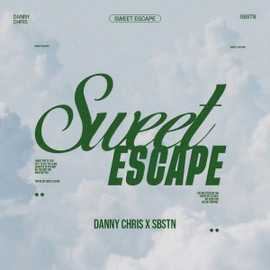 Listen to Sweet Escape song with lyrics from Danny Chris