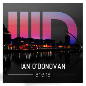 ดาวน์โหลดและฟังเพลง Arena พร้อมเนื้อเพลงจาก Ian O'Donovan