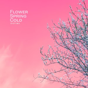 อัลบัม Flower Spring Cold ศิลปิน Diotima