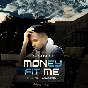 收聽Syno的Money Fit Me歌詞歌曲