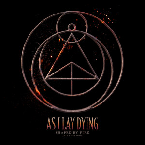 As I Lay Dying的專輯Shaped By Fire (Deluxe Version)