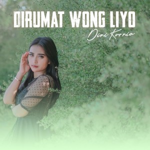 Dengarkan Dirumat Wong Liyo (Cover) lagu dari Dini Kurnia dengan lirik