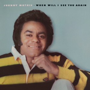 Johnny Mathis的專輯When Will I See You Again