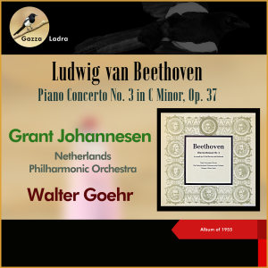 Album Ludwig van Beethoven - Piano Concerto No. 3 in C Minor, Op. 37 (Album of 1955) oleh Grant Johannesen