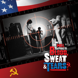 Blood, Sweat & Tears的專輯What The Hell Happened To Blood, Sweat & Tears? (Original Soundtrack) (Live)