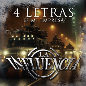 Listen to 4 Letras Es Mi Empresa (Explicit) song with lyrics from La Influencia