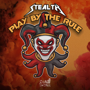 Stealth的專輯Play By The Rule