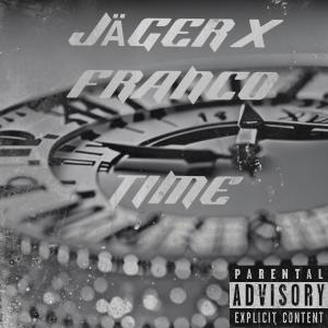 Jager的專輯Time (feat. Franco) [Explicit]