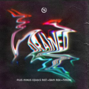 Listen to Drained (Explicit) song with lyrics from Plus minus equals riot