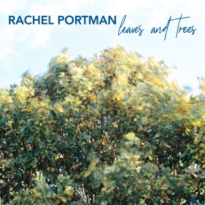 Rachel Portman的專輯leaves and trees