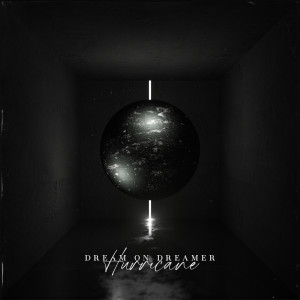 Listen to Hurricane song with lyrics from Dream On Dreamer