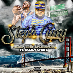 收聽Fred the Godson的Steph Curry (Explicit)歌詞歌曲