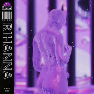 收聽SVRRIC的Rihanna歌詞歌曲