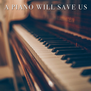 Mario Suppa的專輯A Piano Will Save Us