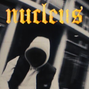 Album NUCLEUS (Explicit) from 