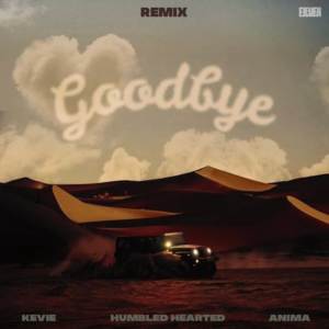 收聽Kevie的Goodbye歌詞歌曲