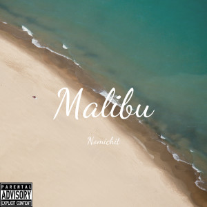 Dengarkan Malibu (Explicit) lagu dari Nomichit dengan lirik