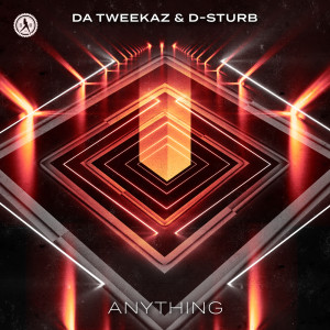 ดาวน์โหลดและฟังเพลง Anything พร้อมเนื้อเพลงจาก Da Tweekaz