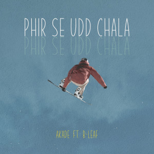 Album Phir Se Udd Chala from Akade