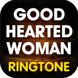 Good Hearted Woman (Cover) Ringtone