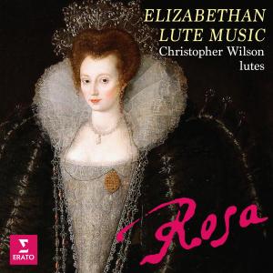 Christopher Wilson的專輯Rosa. Elizabethan Lute Music