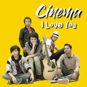 I Love You dari Cinema Band