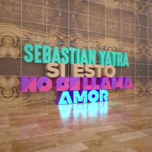收聽Sebastian Yatra的Si Esto No Se Llama Amor歌詞歌曲