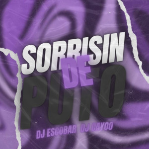 Album Sorrisin De Puto (Explicit) from dj cayoo