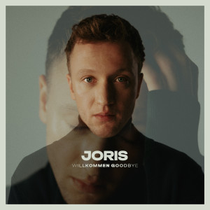 ดาวน์โหลดและฟังเพลง Willkommen Goodbye พร้อมเนื้อเพลงจาก JORIS