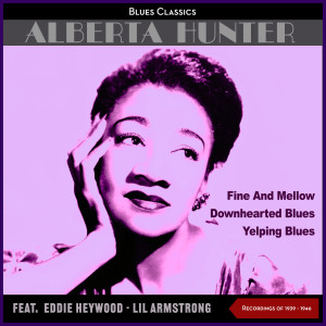 Album Fine and Mellow (Recprdings of 1939 - 1945) from Alberta Hunter with Charlie Shavers